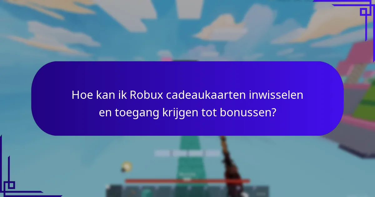 Hoe koop ik Robux cadeaukaarten met bonussen?