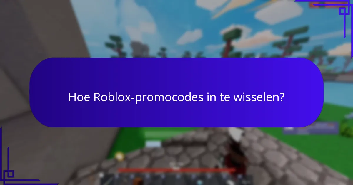 Welke Roblox-promocodes zijn momenteel actief?
