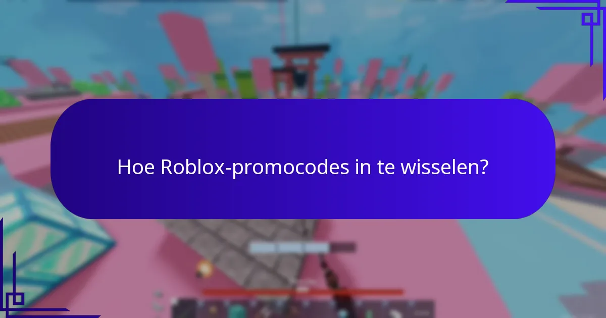 Hoe vind je actuele Roblox-promocodes?