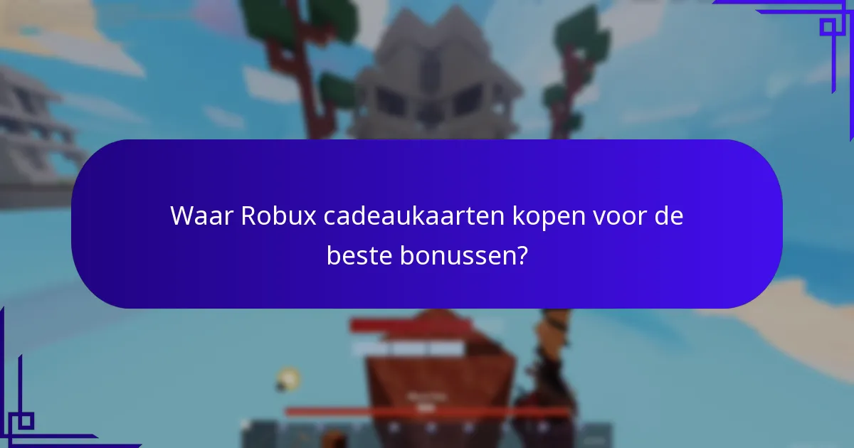 Welke willekeurige items kunnen worden verkregen met Robux cadeaukaartbonussen?