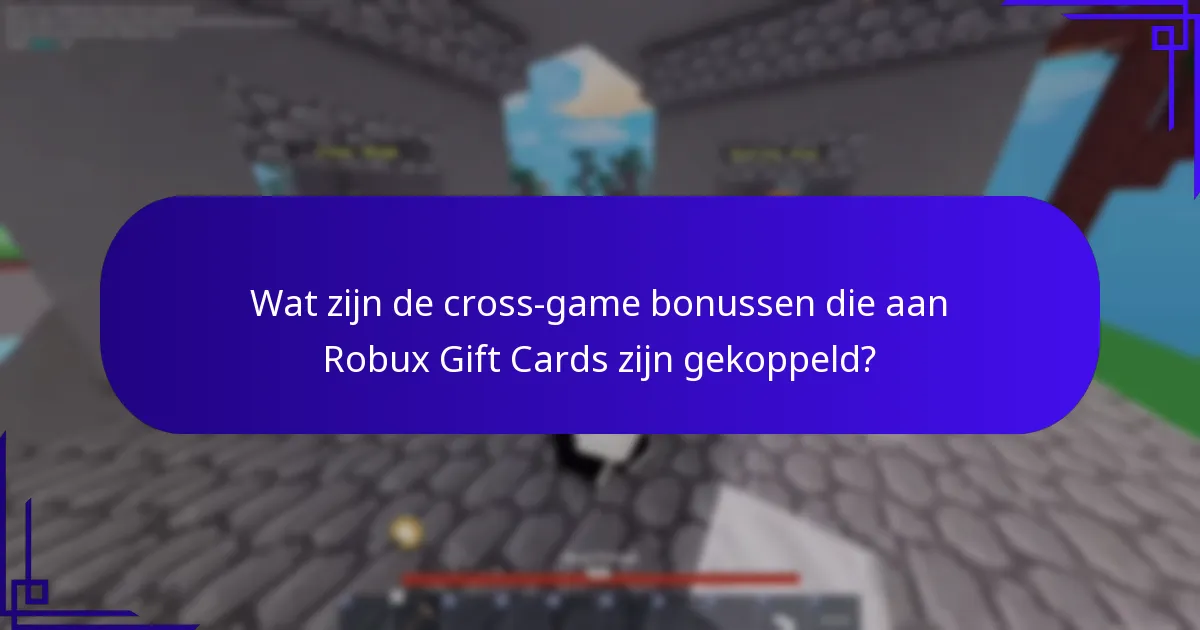 Hoe werken multi-platform beloningen met Robux Gift Cards?