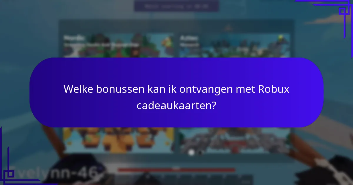 Wat zijn de risico’s of beperkingen van Robux cadeaukaartbonussen?